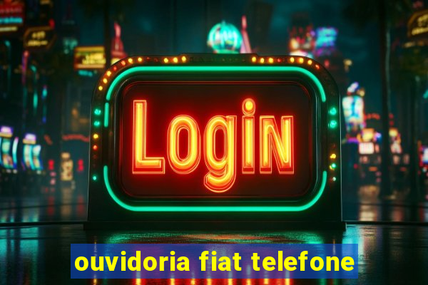 ouvidoria fiat telefone